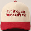 Put It On My Husband's Tab Corduroy Cap