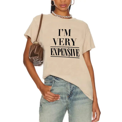 Im Very Expensive Graphic Tee